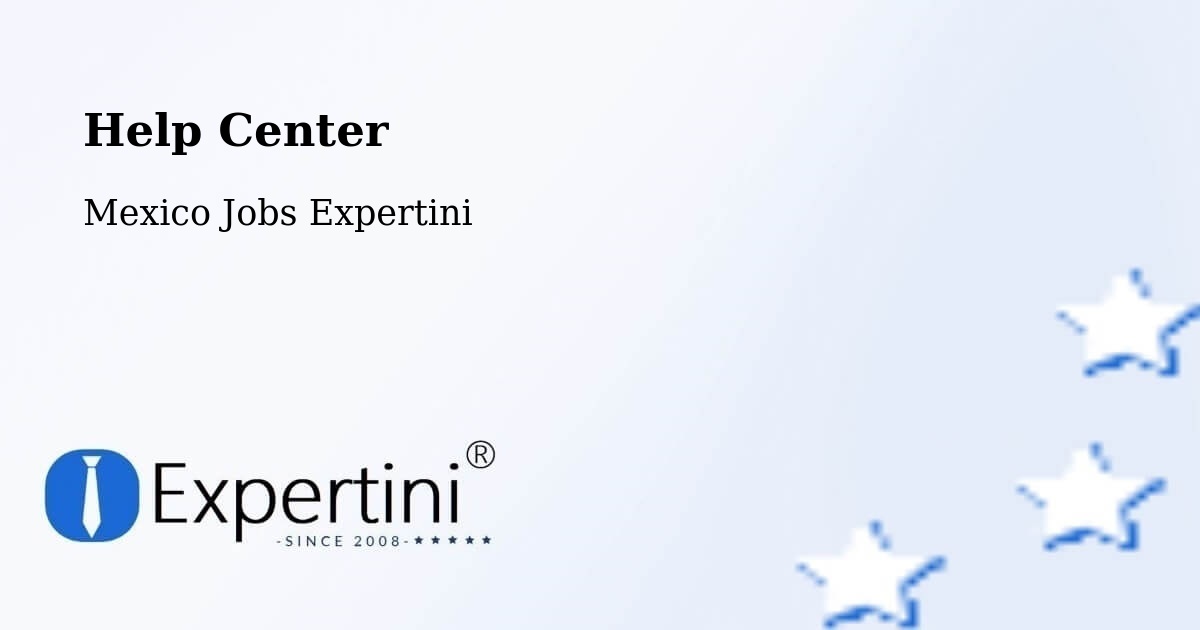 Help Center – Mani - Mexico Jobs Expertini