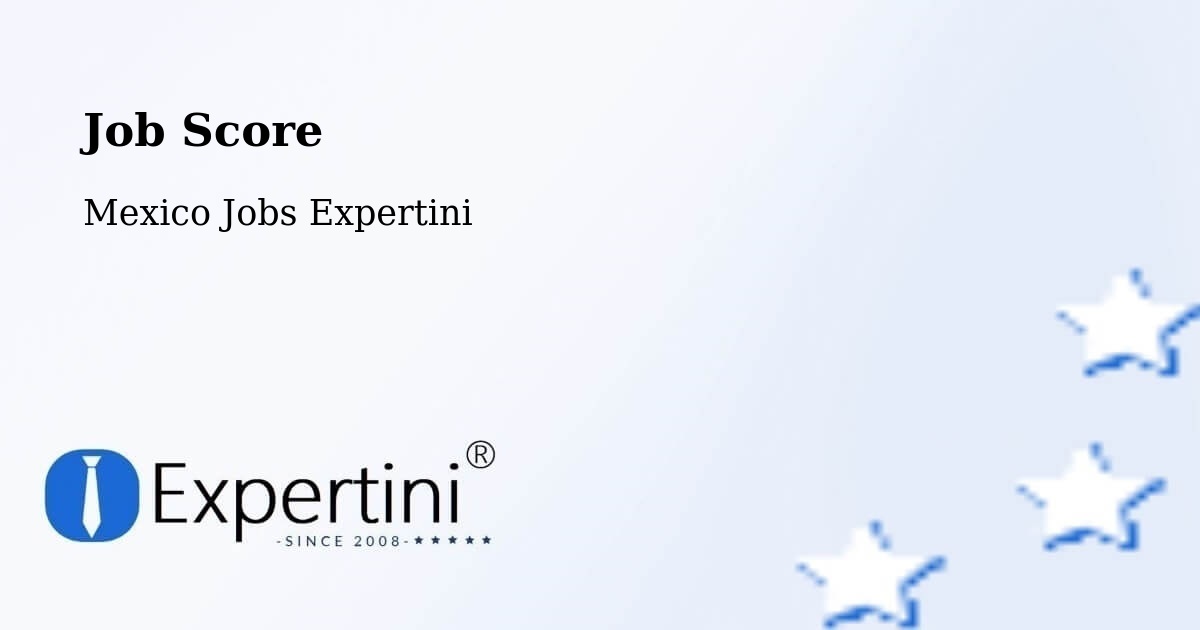 Job Score & Job Description Score Tool – Mani - Mexico Jobs Expertini